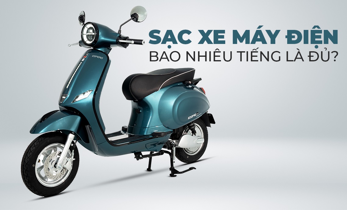 Thời gian sạc xe máy điện bao nhiêu tiếng là tốt nhất?