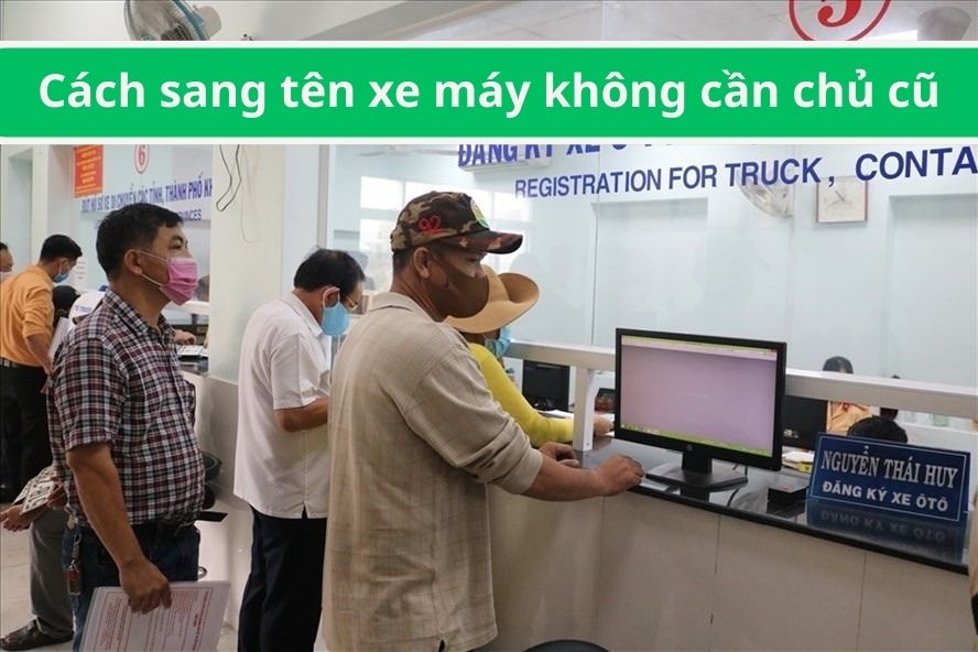 Cách sang tên xe máy không cần chủ cũ: những điều bạn cần biết