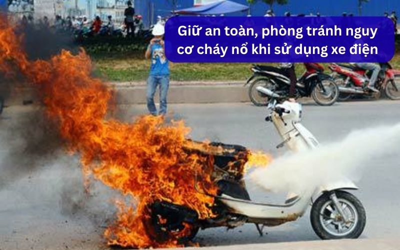 Giữ an toàn, phòng tránh nguy cơ cháy nổ khi sử dụng xe điện