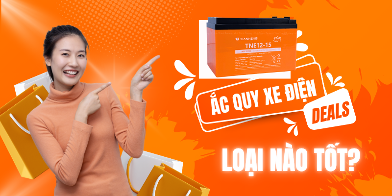 Ắc quy xe điện loại nào tốt nhất