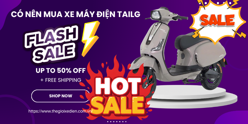 có nên mua xe máy điện tailg