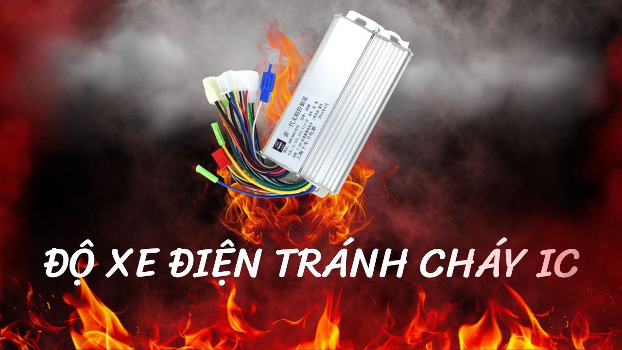 độ xe điện tránh cháy ic