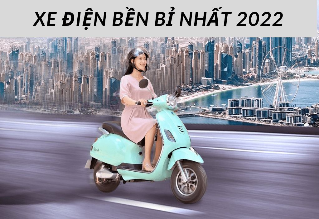 Các Mẫu Xe Điện Bền Bỉ Nhất 2022 Đáng Tham Khảo