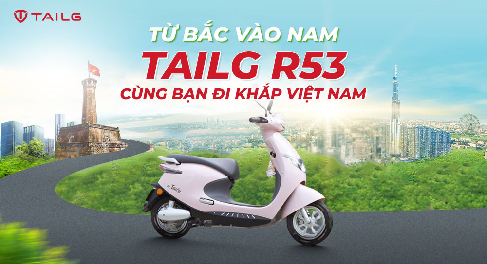 Từ Bắc vào Nam, TAILG R53 cùng bạn đi khắp Việt Nam