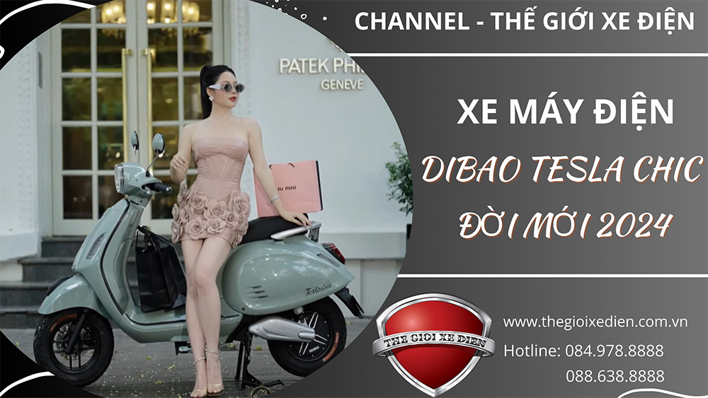 [Video Nhạc] Xe Máy Điện Dibao Tesla Chic 2024 Đẳng Cấp Hàng Đầu Việt Nam
