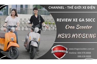Xe Ga 50cc Crea HSV3 Hyosung Sự Lựa Chọn Đúng Đắn Cho Học Sinh