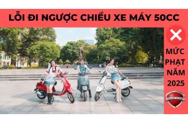 Tìm hiểu thông tin từ A - Z về lỗi đi ngược chiều xe máy 50cc