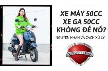 Hướng Dẫn Xử Lý Vấn Đề Xe Máy 50cc Đề Không Nổ