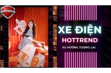 Xe điện hottrend: Xu hướng di chuyển xanh trong tương lai