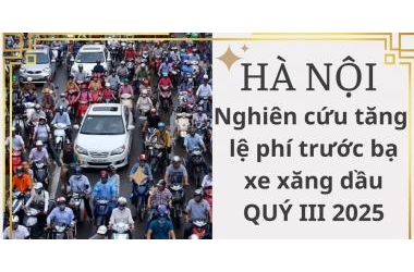 Hà Nội nghiên cứu tăng lệ phí trước bạ xe xăng trong quý III năm 2025