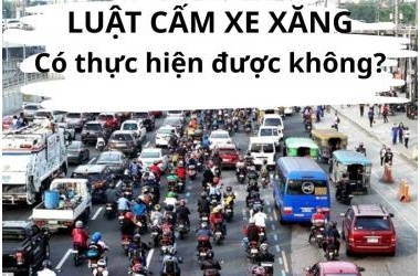 Luật Cấm Xe Xăng Có Khả Thi Không?