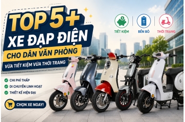 Top 5+ Xe đạp điện cho dân văn phòng vừa tiết kiệm vừa thời trang