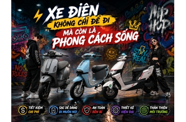 XE ĐIỆN KHÔNG CHỈ ĐỂ ĐI – MÀ CÒN LÀ PHONG CÁCH SỐNG
