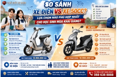 SO SÁNH XE ĐIỆN VS XE 50CC? LỰA CHỌN NÀO PHÙ HỢP NHẤT CHO HỌC SINH MÙA KHAI GIẢNG?